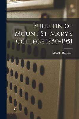 Bulletin of Mount St. Mary‘s College 1950-1951
