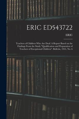 Eric Ed543722: Teachers of Children Who Are Deaf: A Report Based on the Findings From the Study Qualification and Preparation of Tea
