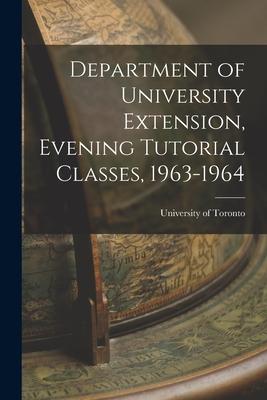 Department of University Extension Evening Tutorial Classes 1963-1964