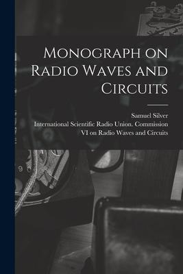 Monograph on Radio Waves and Circuits