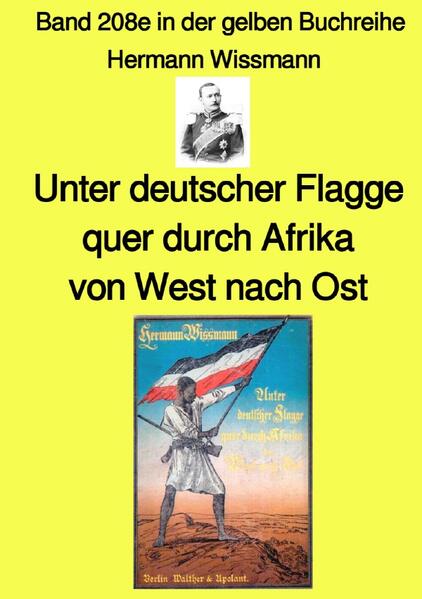 Unter deutscher Flagge quer durch Afrika von West nach Ost - Band 208e in der gelben Buchreihe - Far