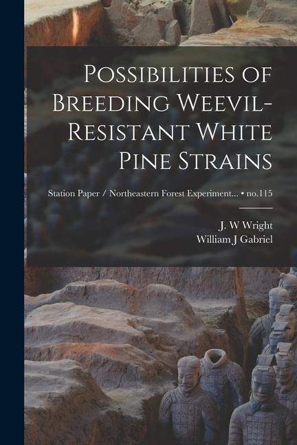 Possibilities of Breeding Weevil-resistant White Pine Strains; no.115