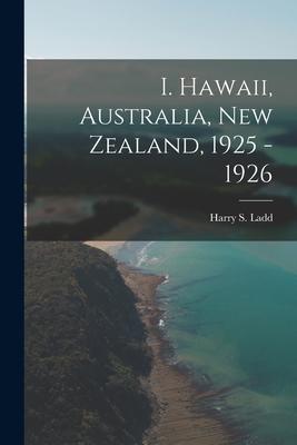 I. Hawaii Australia New Zealand 1925 - 1926