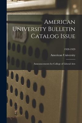 American University Bulletin Catalog Issue: Announcements for College of Liberal Arts; 1928-1929