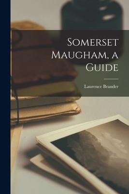 Somerset Maugham a Guide