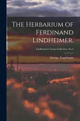 The Herbarium of Ferdinand Lindheimer.; Lindheimer‘s Texas Collection No.2