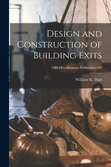  and Construction of Building Exits; NBS Miscellaneous Publication 151