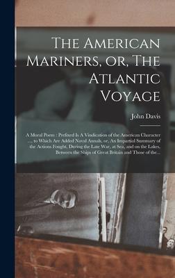 The American Mariners or The Atlantic Voyage [microform]