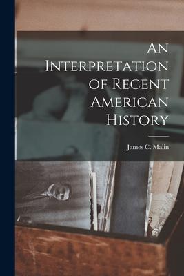 An Interpretation of Recent American History