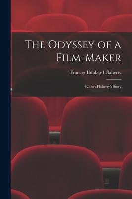 The Odyssey of a Film-maker: Robert Flaherty‘s Story