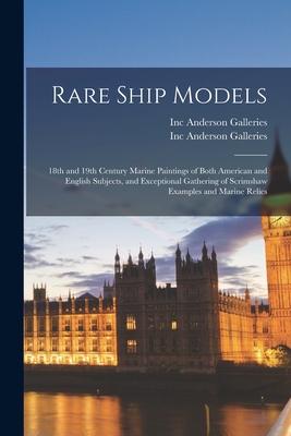 Rare Ship Models: 18th and 19th Century Marine Paintings of Both American and English Subjects and Exceptional Gathering of Scrimshaw E