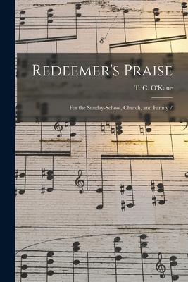 Redeemer‘s Praise: for the Sunday-school Church and Family /