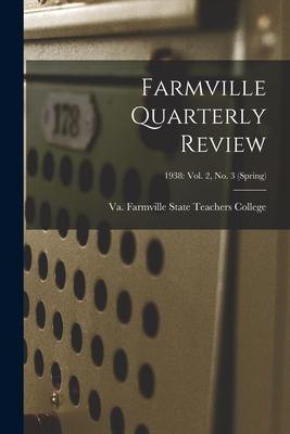 Farmville Quarterly Review; 1938: Vol. 2 No. 3 (Spring)