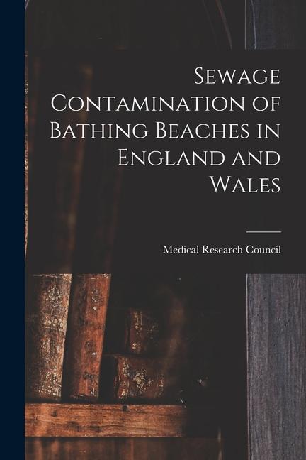Sewage Contamination of Bathing Beaches in England and Wales