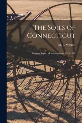The Soils of Connecticut: Progress Report of Investigations 1924-1930