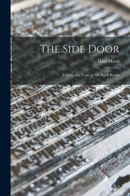 The Side Door: Twenty-six Years in My Book Room