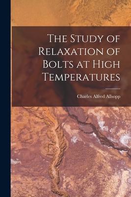 The Study of Relaxation of Bolts at High Temperatures