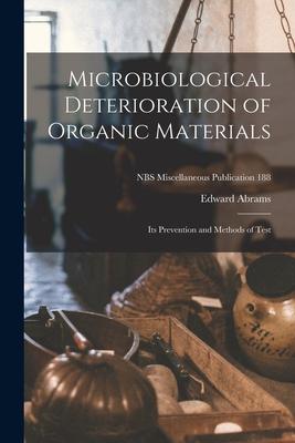 Microbiological Deterioration of Organic Materials: Its Prevention and Methods of Test; NBS Miscellaneous Publication 188