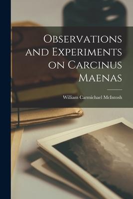 Observations and Experiments on Carcinus Maenas