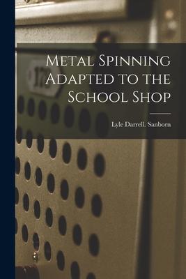 Metal Spinning Adapted to the School Shop