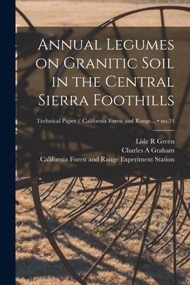 Annual Legumes on Granitic Soil in the Central Sierra Foothills; no.24