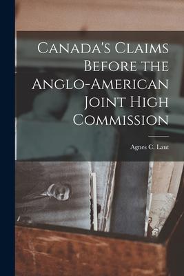 Canada‘s Claims Before the Anglo-American Joint High Commission