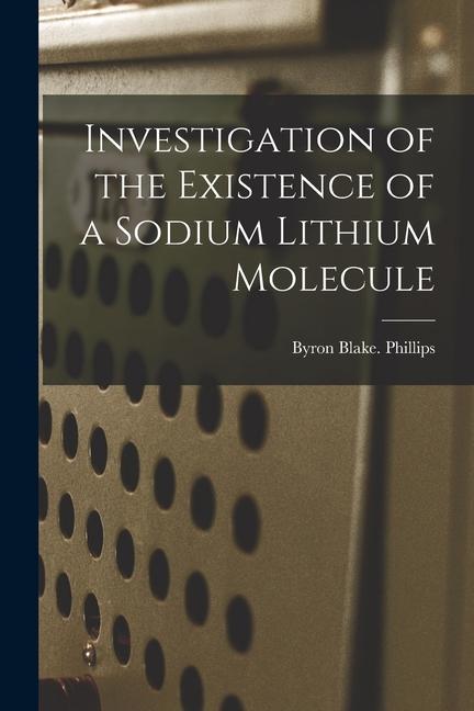 Investigation of the Existence of a Sodium Lithium Molecule