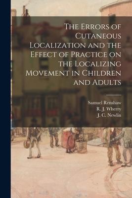 The Errors of Cutaneous Localization and the Effect of Practice on the Localizing Movement in Children and Adults