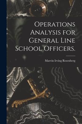 Operations Analysis for General Line School Officers.