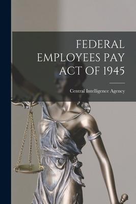 Federal Employees Pay Act of 1945
