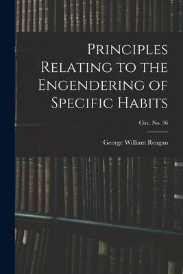 Principles Relating to the Engendering of Specific Habits; circ. No. 36