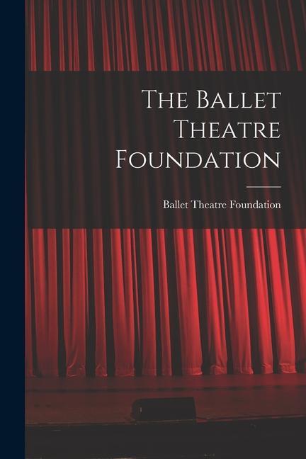 The Ballet Theatre Foundation