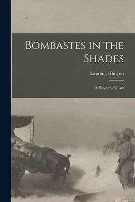 Bombastes in the Shades: a Play in One Act