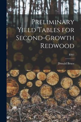 Preliminary Yield Tables for Second-growth Redwood; B361