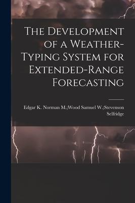The Development of a Weather-typing System for Extended-range Forecasting