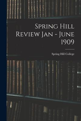 Spring Hill Review Jan - June 1909