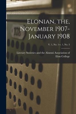 Elonian the November 1907-January 1908; v. 1 no. 1-v. 1 no. 3