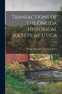 Transactions of the Oneida Historical Society at Utica; n7n8