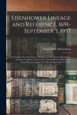 Eisenhower Lineage and Reference 1691-September 3 1957; a Complete Set of the Series of Bulletins on Eisenhower Eisenhauer Isenhour Icenhower Iz