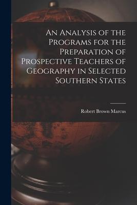 An Analysis of the Programs for the Preparation of Prospective Teachers of Geography in Selected Southern States