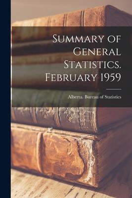 Summary of General Statistics. February 1959