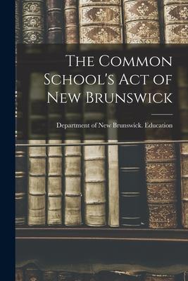 The Common School‘s Act of New Brunswick