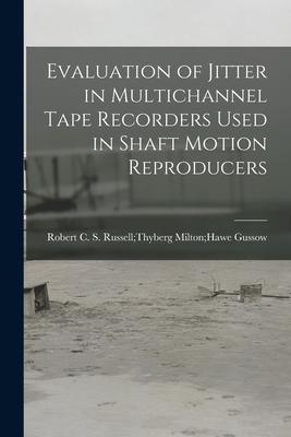 Evaluation of Jitter in Multichannel Tape Recorders Used in Shaft Motion Reproducers