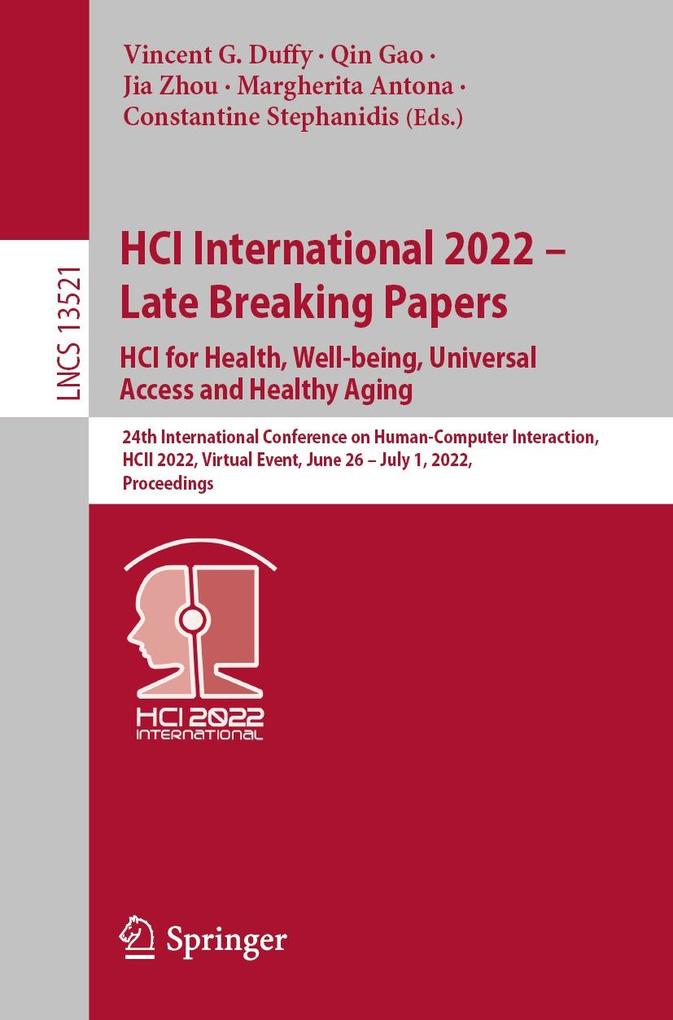 HCI International 2022 - Late Breaking Papers: HCI for Health Well-being Universal Access and Healthy Aging