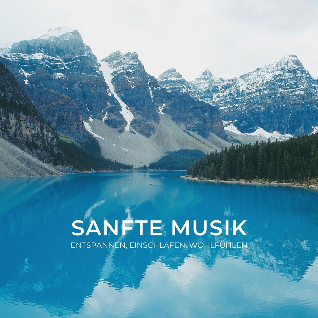 Sanfte Musik zum Entspannen Einschlafen Wohlfühlen