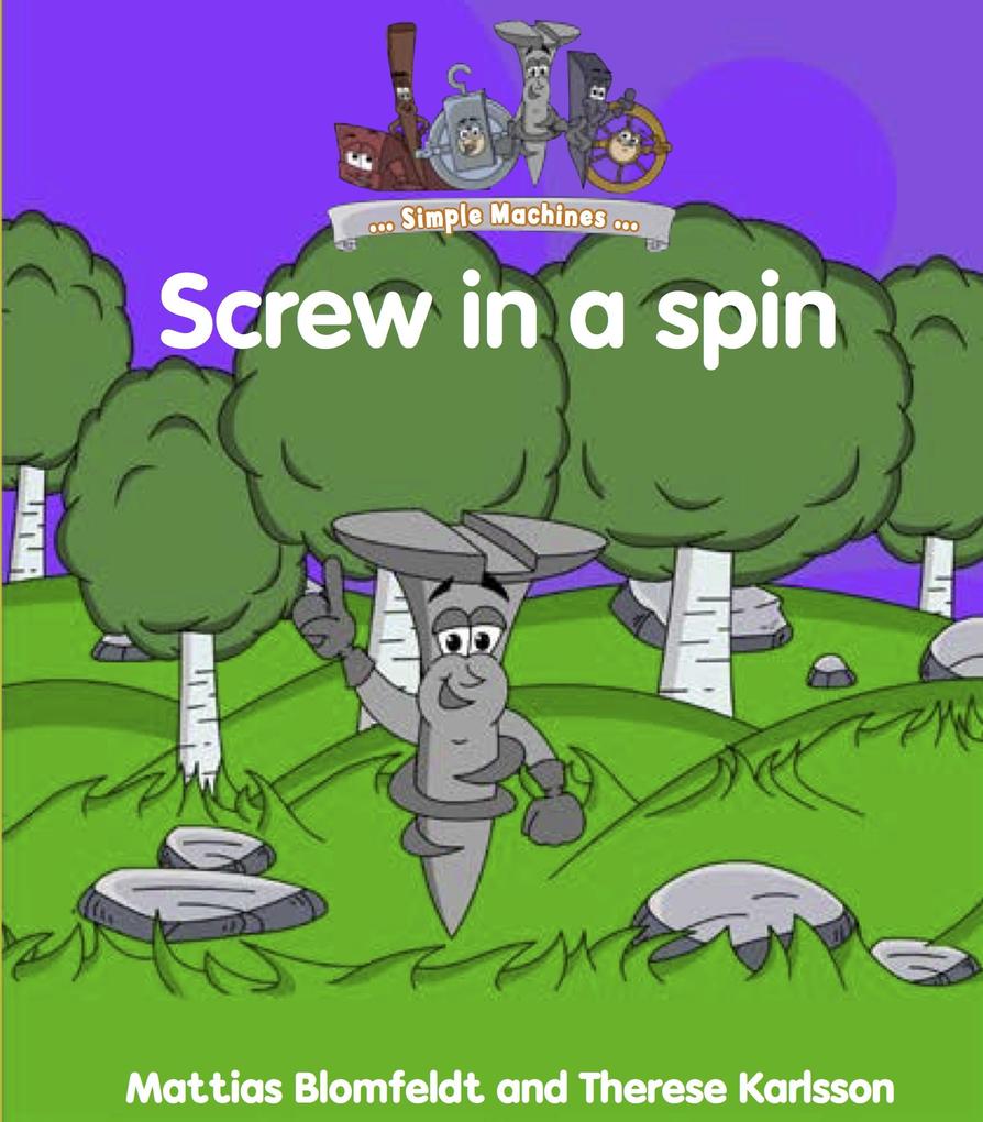 Simple Learning Screw in a Spin