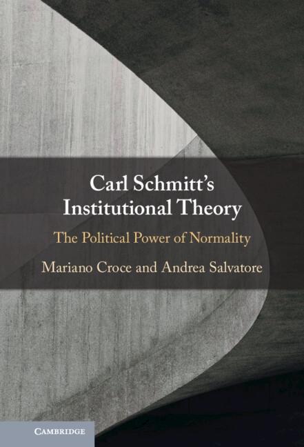 Carl Schmitt‘s Institutional Theory