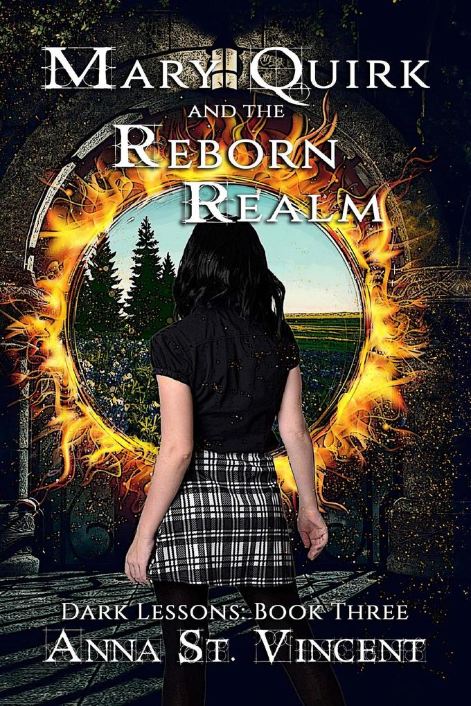 Mary Quirk and the Reborn Realm (Dark Lessons #3)