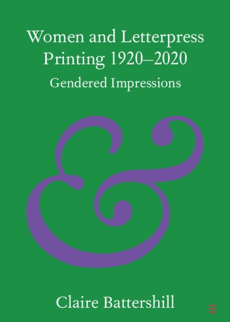Women and Letterpress Printing 1920-2020