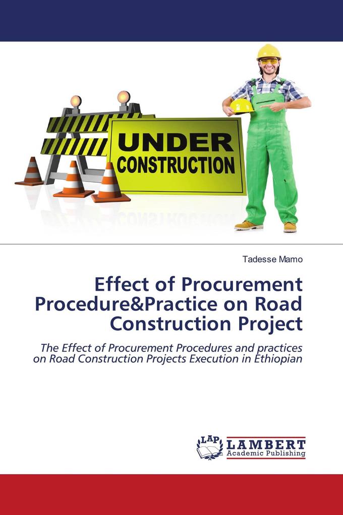 Effect of Procurement Procedure&Practice on Road Construction Project